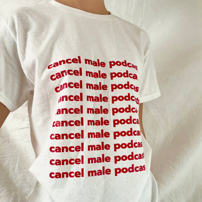 "Cancel Male Podcasts" Unisex classic tee